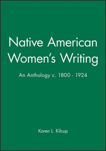 Бумажная книга «Native American Women's Writing: An Anthology c. 1800 - 1924», автор Карен Л. Килкап - фото №1