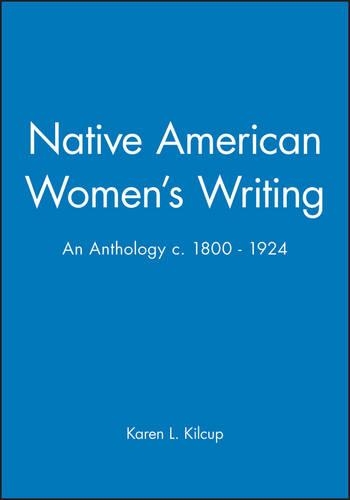 Бумажная книга «Native American Women's Writing: An Anthology c. 1800 - 1924», автор Карен Л. Килкап - фото №1