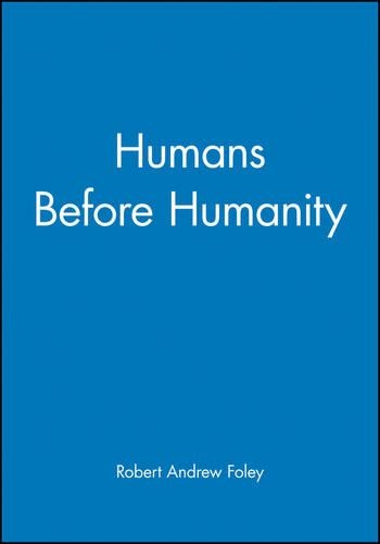 Бумажная книга «Humans Before Humanity», автор Роберт Эндрю Фоули - фото №1