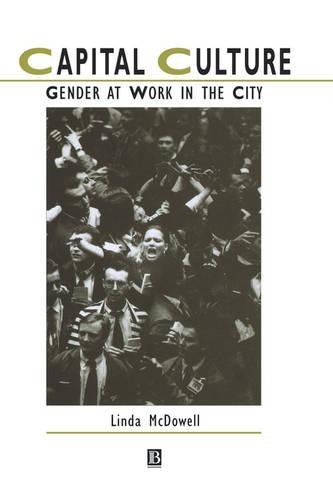 Бумажная книга «Capital Culture: Gender at Work in the City», автор Линда Макдауэлл - фото №1