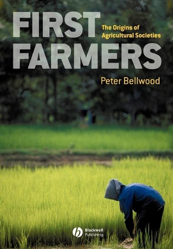 Бумажная книга «First Farmers: The Origins of Agricultural Societies», автор Питер Беллвуд - фото №1