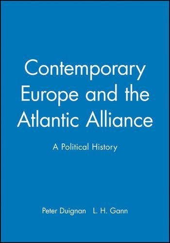 Бумажная книга «Contemporary Europe and the Atlantic Alliance: A Political History», авторов Льюис Х. Ганн, Питер Дуиньян - фото №1