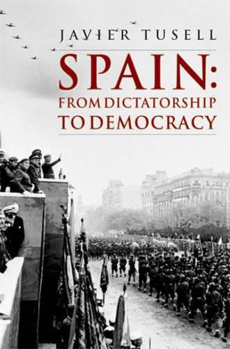 Бумажная книга «Spain: From Dictatorship to Democracy», автор Хавьер Туселл - фото №1