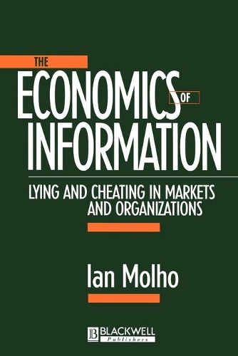 Бумажная книга «The Economics of Information: Lying and Cheating in Markets and Organizations», автор Ян Молхо - фото №1