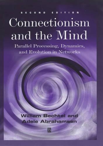 Паперова книга «Connectionism and the Mind: Parallel Processing, Dynamics, and Evolution in Networks», авторів Адель Абрахамсен, Вільям Бехтель - фото №1