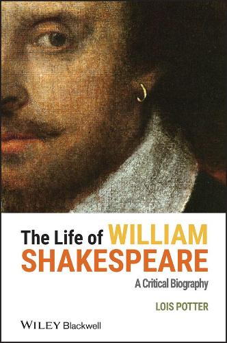 Паперова книга «The Life of William Shakespeare: A Critical Biography», автор Лоїс Поттер - фото №1