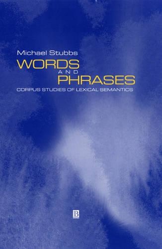 Бумажная книга «Words and Phrases: Corpus Studies of Lexical Semantics», автор Майкл Стаббс - фото №1