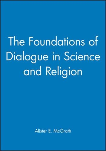 Паперова книга «The Foundations of Dialogue in Science and Religion», автор Алістер Е. МакГрат - фото №1