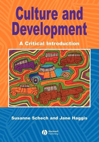 Бумажная книга «Culture and Development: A Critical Introduction», авторов Джейн Хаггис, Сюзанна Шех - фото №1