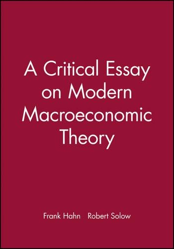 Бумажная книга «A Critical Essay on Modern Macroeconomic Theory», авторов Фрэнк Х. Хан, Роберт Солоу - фото №1