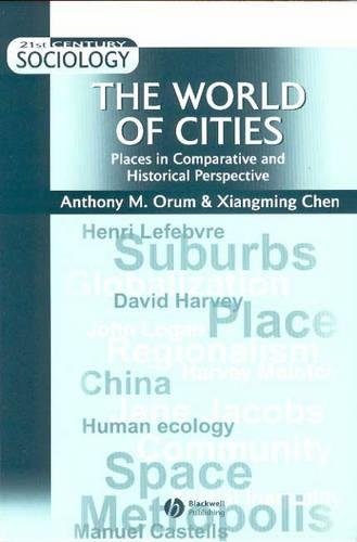 Бумажная книга «The World of Cities: Places in Comparative and Historical Perspective», авторов Энтони М. Орум, Сянмин Чэнь - фото №1