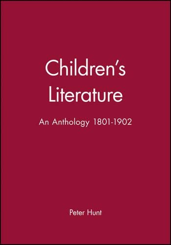 Бумажная книга «Children's Literature: An Anthology 1801 - 1902», автор Питер Хант - фото №1