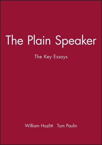 Бумажная книга «The Plain Speaker: The Key Essays», автор Уильям Хэцлитт - фото №1