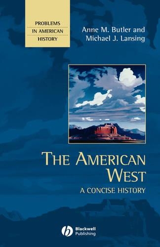 Бумажная книга «The American West: A Concise History», авторов Энн М. Батлер, Майкл Дж. Лансинг - фото №1