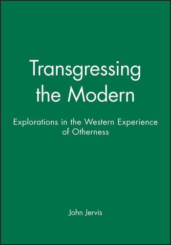 Бумажная книга «Transgressing the Modern: Explorations in the Western Experience of Otherness», автор Джон Джервис - фото №1