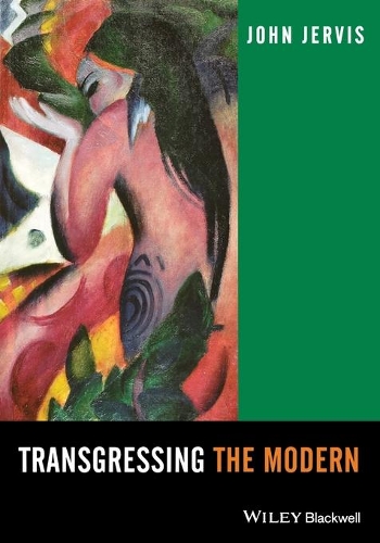 Бумажная книга «Transgressing the Modern: Explorations in the Western Experience of Otherness», автор Джон Джервис - фото №1