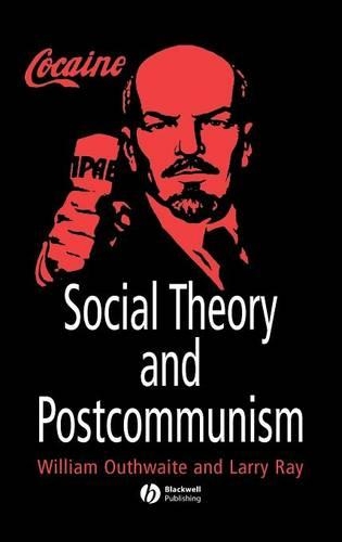 Паперова книга «Social Theory and Postcommunism», авторів Ларрі Рей, Вільям Оутвейт - фото №1