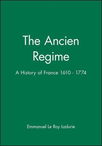 Бумажная книга «The Ancien Regime: A History of France 1610 - 1774», автор Эммануэль Леруа Ладюри - фото №1