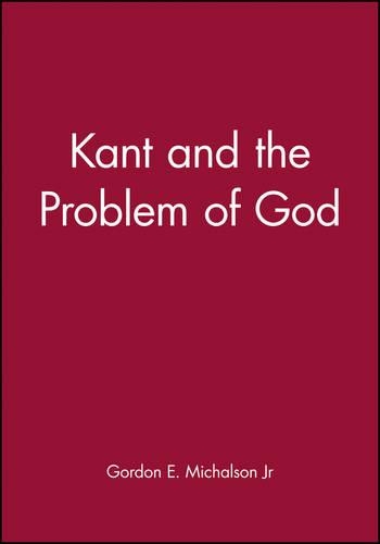 Паперова книга «Kant and the Problem of God», автор Гордон Е. Міхалсон - фото №1