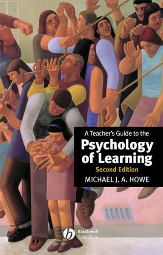 Бумажная книга «A Teacher's Guide to the Psychology of Learning», автор Майкл Дж. А. Хау - фото №1