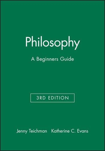 Бумажная книга «Philosophy: A Beginners Guide», авторов Дженни Тейхман, Кэтрин К. Эванс - фото №1