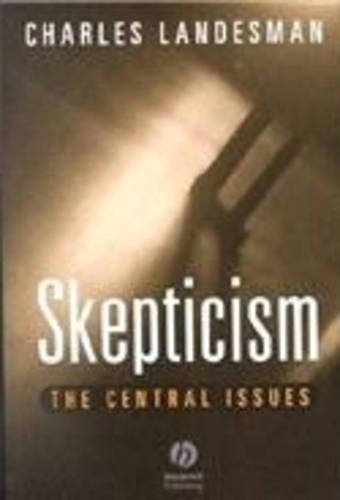 Паперова книга «Skepticism: The Central Issues», автор Чарльз Ландесман - фото №1