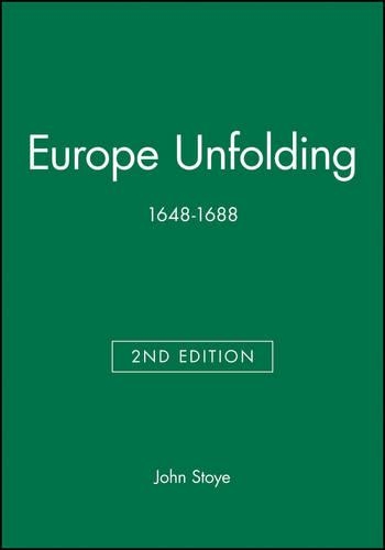 Бумажная книга «Europe Unfolding: 1648-1688», автор Джон Стойе - фото №1