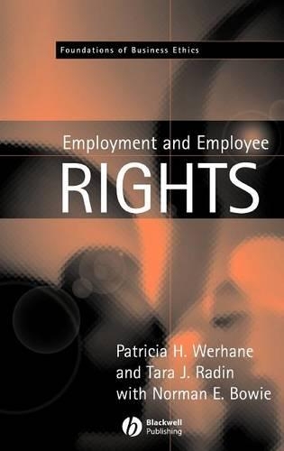 Бумажная книга «Employment and Employee Rights», авторов Норман Э. Боуи, Патриция Верхан, Тара Дж. Радин - фото №1