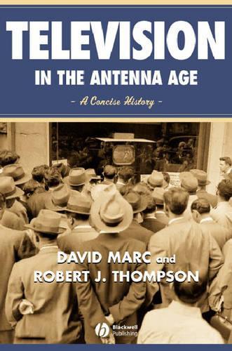 Паперова книга «Television in the Antenna Age», авторів Роберт Томпсон, Девід Марк - фото №1