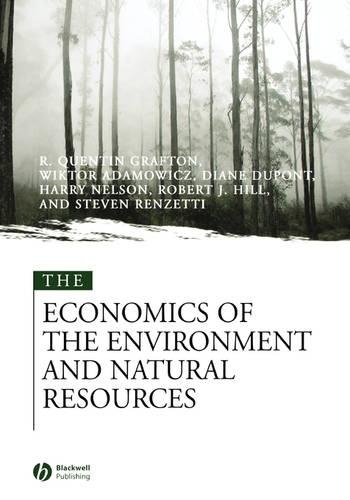 Бумажная книга «The Economics of the Environment and Natural Resources», авторов Диана Дюпон, Гарри Нельсон, Квентин Графтон, Роберт Дж. Хилл, Стивен Ренцетти, Виктор Адамович - фото №1