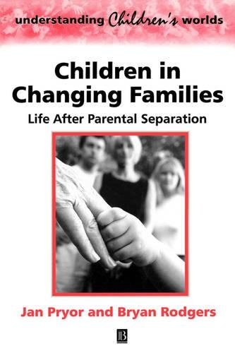 Бумажная книга «Children in Changing Families: Life After Parental Separation», авторов Брайан Роджерс, Ян Прайор - фото №1
