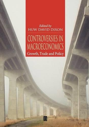 Паперова книга «Controversies in Macroeconomics: Growth, Trade and Policy», автор Х'ю Девід Діксон - фото №1
