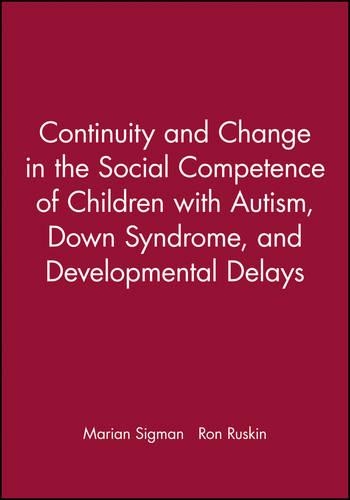 Паперова книга «Continuity and Change in the Social Competence of Children with Autism, Down Syndrome, and Developmental Delays», авторів Маріан Зігман, Рон Раскін - фото №1