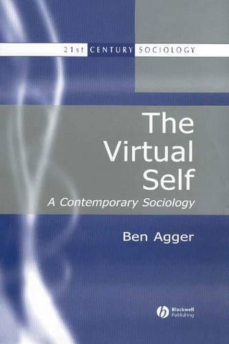 Бумажная книга «The Virtual Self: A Contemporary Sociology», автор Бен Аггер - фото №1