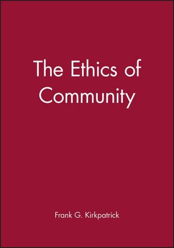 Бумажная книга «The Ethics of Community», автор Фрэнк Г. Киркпатрик - фото №1