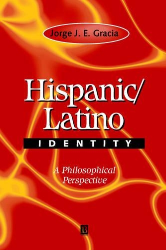 Паперова книга «Hispanic / Latino Identity: A Philosophical Perspective», автор Хорхе Х. Е. Грасія - фото №1