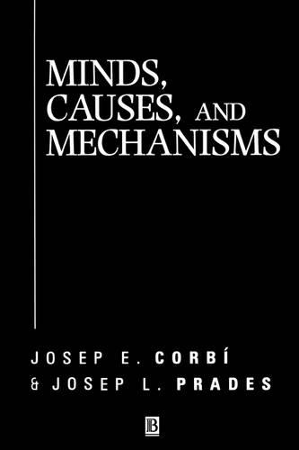 Паперова книга «Minds, Causes and Mechanisms: A Case Against Physicalism», авторів Хосеп Е. Корбі, Хосеп Л. Прадес - фото №1