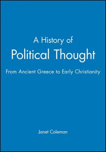 Бумажная книга «A History of Political Thought: From Ancient Greece to Early Christianity», автор Джанет Колман - фото №1