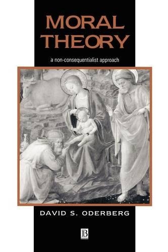 Паперова книга «Moral Theory: A Non-Consequentialist Approach», автор Девід С. Одерберг - фото №1