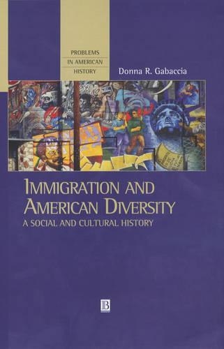 Бумажная книга «Immigration and American Diversity: A Social and Cultural History», автор Донна Р. Габачча - фото №1