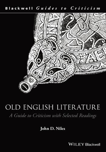 Бумажная книга «Old English Literature: A Guide to Criticism with Selected Readings», автор Джон Д. Найлс - фото №1