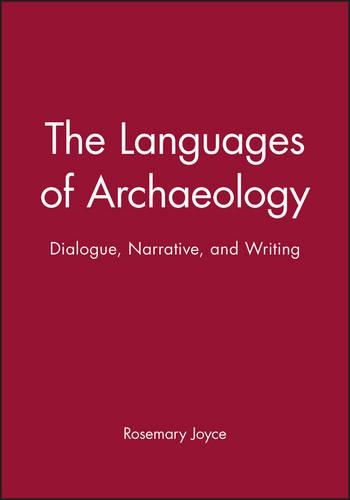 Паперова книга «The Languages of Archaeology: Dialogue, Narrative, and Writing», автор Розмарі А. Джойс - фото №1