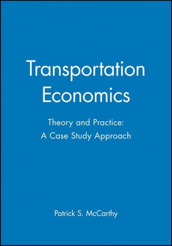 Бумажная книга «Transportation Economics: Theory and Practice: A Case Study Approach», автор Патрик С. Маккарти - фото №1