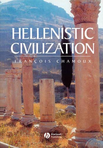 Бумажная книга «Hellenistic Civilization», автор Франсуа Шаму - фото №1