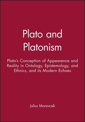 Бумажная книга «Plato and Platonism: Plato's Conception of Appearence and Reality in Ontology, Epistemology, and Ethnics, and its Modern Echoes», автор Юлиус Моравчик - фото №1