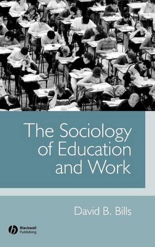 Бумажная книга «The Sociology of Education and Work», автор Дэвид Б. Биллс - фото №1