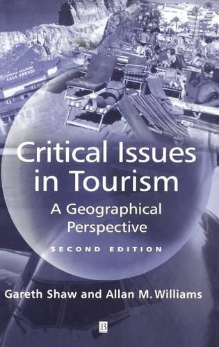 Паперова книга «Critical Issues in Tourism: A Geographical Perspective», авторів Аллан М. Вільямс, Гарет Шоу - фото №1