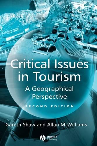 Бумажная книга «Critical Issues in Tourism: A Geographical Perspective», авторов Аллан М. Уильямс, Гарет Шоу - фото №1