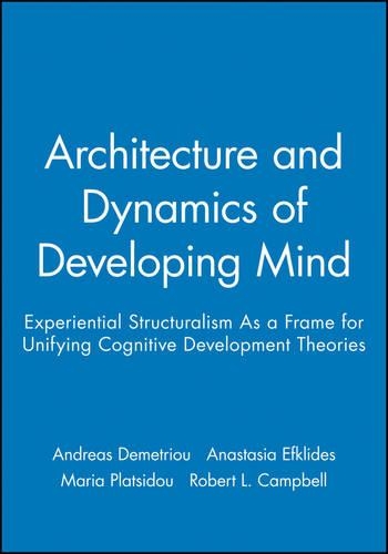 Паперова книга «Architecture and Dynamics of Developing Mind: Experiential Structuralism As a Frame for Unifying Cognitive Development Theories», авторів Анастасія Ефклідес, Андреас Деметріу, Марія Плациду - фото №1