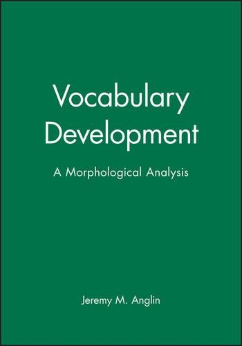 Бумажная книга «Vocabulary Development: A Morphological Analysis», автор Джереми М. Англин - фото №1